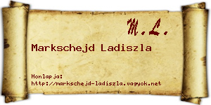 Markschejd Ladiszla névjegykártya